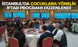 İstanbul’da çocuklara yönelik iftar programı düzenlendi