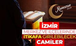 İzmir merkez ve ilçelerinde itikafa girilebilecek camiler - Ramazan 2024