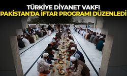 Türkiye Diyanet Vakfı, Pakistan'da iftar programı düzenledi