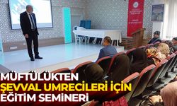 Müftülükten Şevval Umrecileri için eğitim semineri