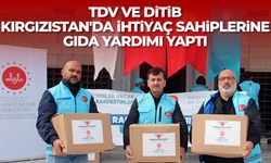 TDV ve DİTİB, Kırgızistan'da ihtiyaç sahiplerine gıda yardımı yaptı