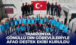 Trabzon'da gönüllü din görevlileriyle AFAD destek ekibi kuruldu