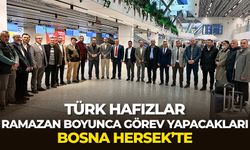 Türk hafızlar ramazan boyunca görev yapacakları Bosna Hersek'e geldi