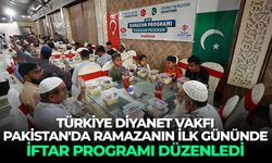 Türkiye Diyanet Vakfı, Pakistan'da ramazanın ilk gününde iftar programı düzenledi