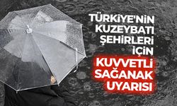 Türkiye'nin kuzeybatı şehirleri için kuvvetli sağanak uyarısı