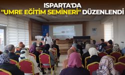 Isparta'da "Umre Eğitim Semineri" düzenlendi