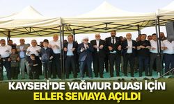 Kayseri'de yağmur duası için eller semaya açıldı