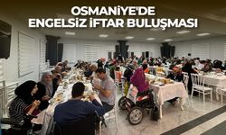 Osmaniye'de engelsiz iftar buluşması