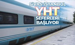 Sivas-İstanbul aktarmasız YHT seferleri başlıyor