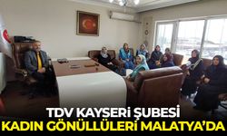TDV Kayseri Şubesi Kadın Gönüllüleri Malatya’da