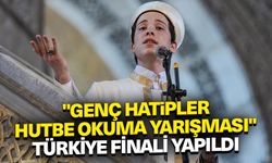 "Genç Hatipler Hutbe Okuma Yarışması" Türkiye finali yapıldı