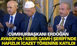Cumhurbaşkanı Erdoğan, Ayasofya-i Kebir Cami-i Şerifi'nde hafızlık icazet törenine katıldı