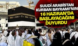 Suudi Arabistan, Kurban Bayramı'nın 16 Haziran'da başlayacağını duyurdu