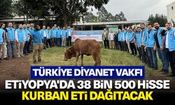 Türkiye Diyanet Vakfı, Etiyopya'da 38 bin 500 hisse kurban eti dağıtacak