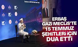 Erbaş, Gazi Meclis'te 15 Temmuz şehitleri için dua etti