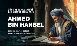 Zühd ve Takva Sahibi Bir Muhaddis: Ahmed b. Hanbel