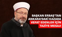 Başkan Erbaş'tan taziye mesajı