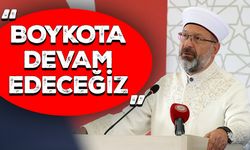 Başkan Erbaş: Boykota devam edeceğiz