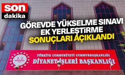 Görevde Yükselme Sınavı Ek Yerleştirme sonuçları açıklandı