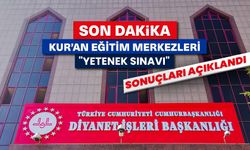 Kur’an Eğitim Merkezleri "Yetenek Sınavı" sonuçları açıklandı