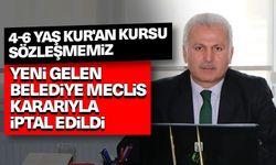 Yığman: Kur'an Kursu sözleşmemiz yeni gelen Belediye Meclis kararıyla iptal edildi