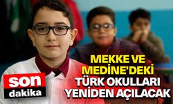 Mekke ve Medine'deki Türk okulları yeniden açılacak