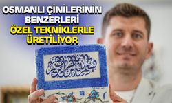 Osmanlı çinilerinin benzerleri Kütahya'da özel tekniklerle üretiliyor