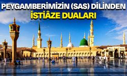 Peygamberimizin (sas) dilinden istiaze duaları