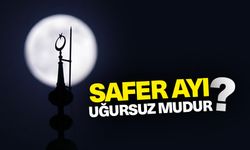 Safer ayının uğursuz ve musibet ayı olduğu söylentisi doğru mudur?