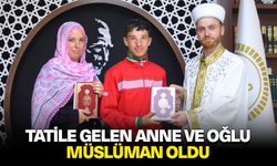 Tatile gelen anne ve oğlu, Müslüman oldu