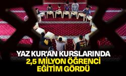 Yaz Kur'an kurslarında 2,5 milyon öğrenci eğitim gördü