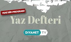 Diyanet TV'den yeni bir program "Yaz Defteri"