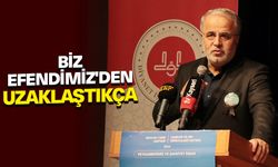 İşliyen: Biz Efendimiz'den uzaklaştıkça