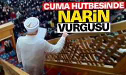 Cuma hutbesinde "Narin" vurgusu