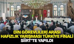 "Din Görevlileri Arası Hafızlık Yarışması Türkiye Finali" Siirt'te yapıldı