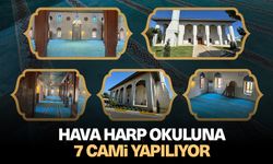 Hava Harp Okuluna 7 cami yapılıyor