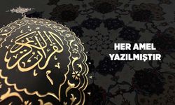 Her Amel Yazılmıştır