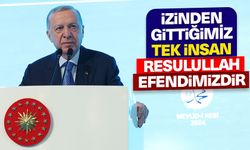 Cumhurbaşkanı Erdoğan: İzinden gittiğimiz, yoluna hayatımızı adadığımız tek insan Resulullah Efendimizdir