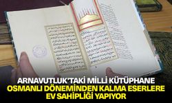 Arnavutluk'taki milli kütüphane, Osmanlı döneminden kalma eserlere ev sahipliği yapıyor