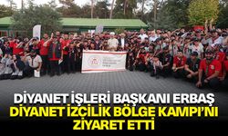 Diyanet İşleri Başkanı Erbaş, İstanbul’da Diyanet İzcilik Bölge Kampı’nı ziyaret etti