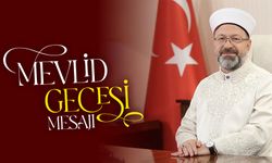 Diyanet İşleri Başkanı Erbaş’ın Mevlid Gecesi mesajı