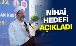 Erbaş, nihai hedefi açıkladı