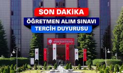 Öğretmen Alım Sınavı Tercihleriyle İlgili Duyuru