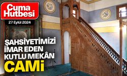 27 Eylül 2024 - Cuma Hutbesi