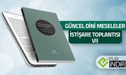 Güncel Dini Meseleler İstişare Toplantısı VII - eKitap