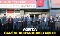 Ağrı'da cami ve Kur'an kursu açıldı