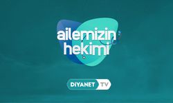 "Ailemizin Hekimi" yeni bölümleriyle Diyanet TV’de