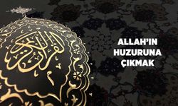 Allah'ın Huzuruna Çıkmak