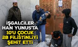 İşgalcilerin Han Yunus kentine düzenlediği saldırıda 10'u çocuk 28 Filistinli şehit oldu