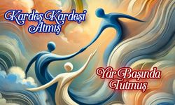 Kardeş Kardeşi Atmış, Yar Başında Tutmuş